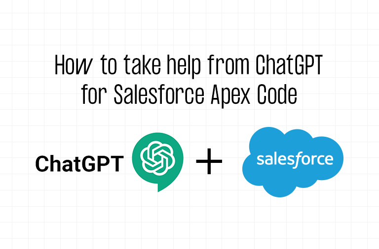 How to take help from ChatGPT for Salesforce Apex Code