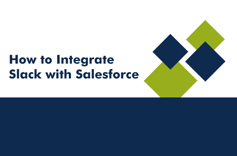 How to Integrate Slack with Salesforce