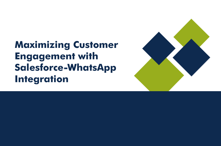 Maximizing Customer Engagement with Salesforce-WhatsApp Integration