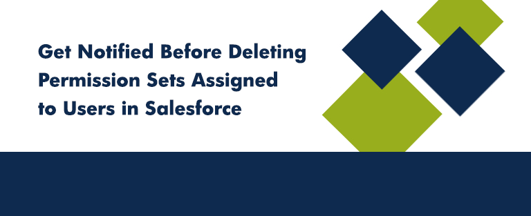 Get Notified Before Deleting Permission Sets Assigned to Users in Salesforce