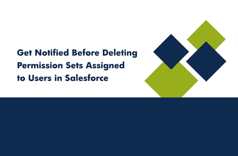 Get Notified Before Deleting Permission Sets Assigned to Users in Salesforce