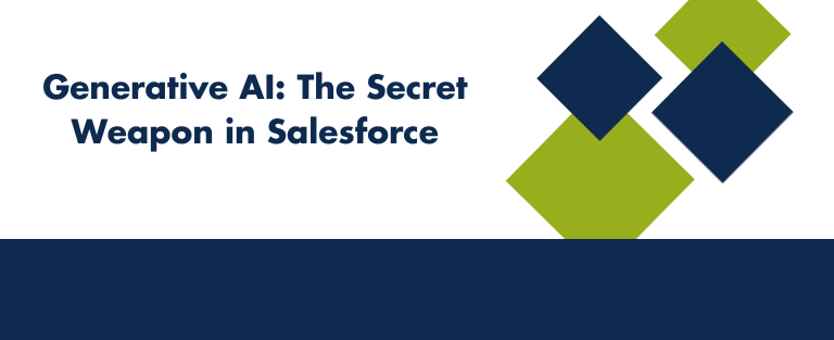 Generative AI: The Secret Weapon in Salesforce