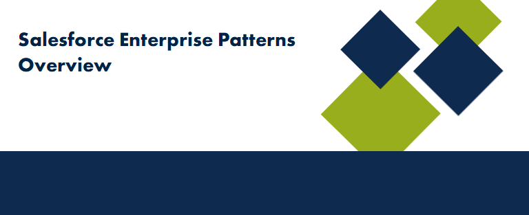 Salesforce Enterprise Patterns Overview