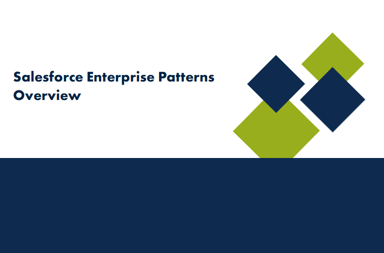 Salesforce Enterprise Patterns Overview