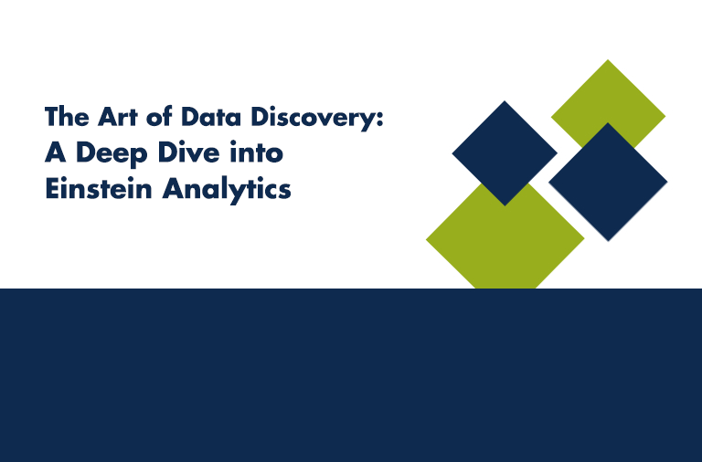 The Art of Data Discovery: A Deep Dive into Einstein Analytics