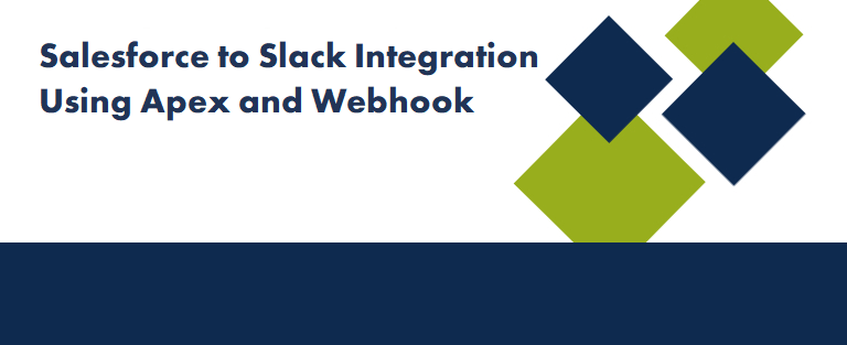 Salesforce to Slack Integration Using Apex and Webhook