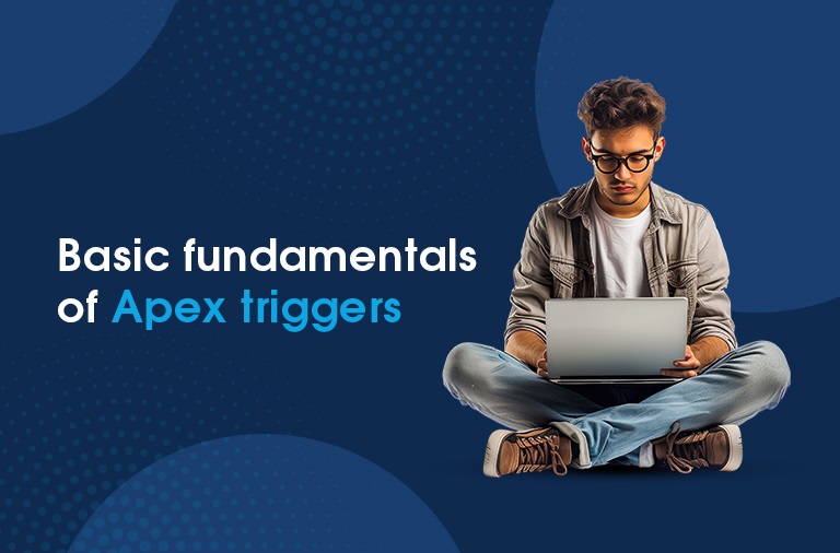 Fundamental of Apex Triggers