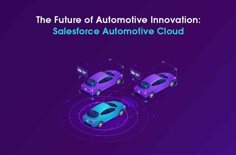 Future of Automotive Innovation Salesforce Automotive Cloud