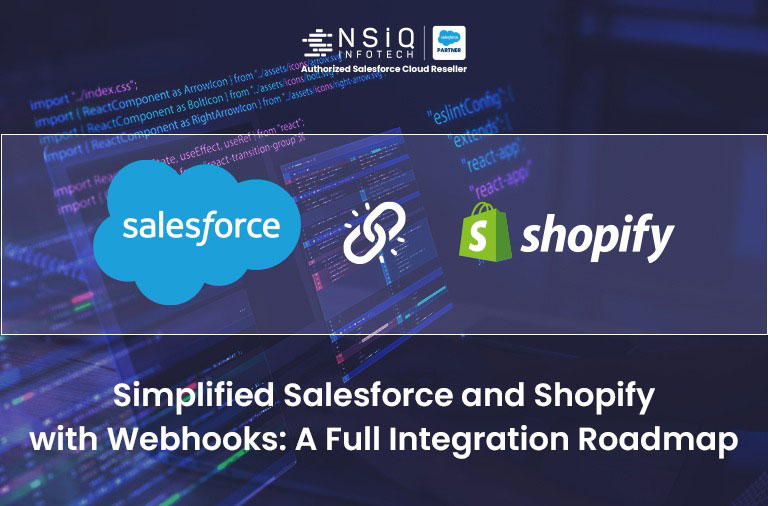 Simplified Salesforce and Shopify with Webhooks: A Full Integration Roadmap