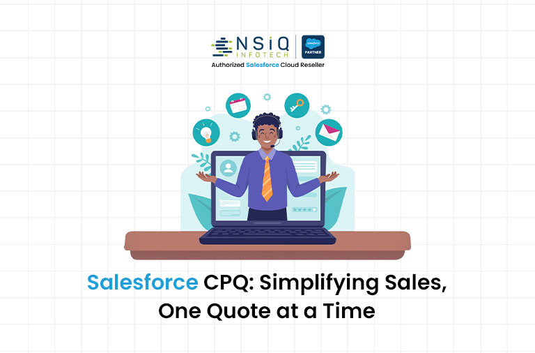 Salesforce CPQ: Simplifying Sales, One Quote at a Time