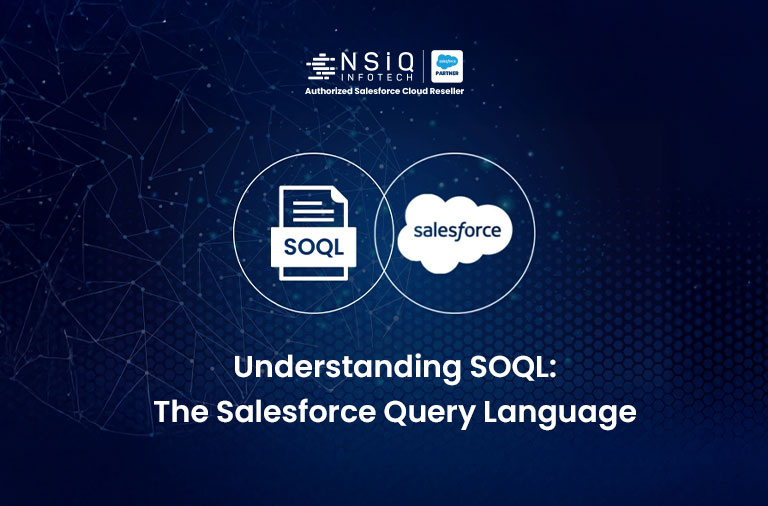 Understanding SOQL: The Salesforce Query Language