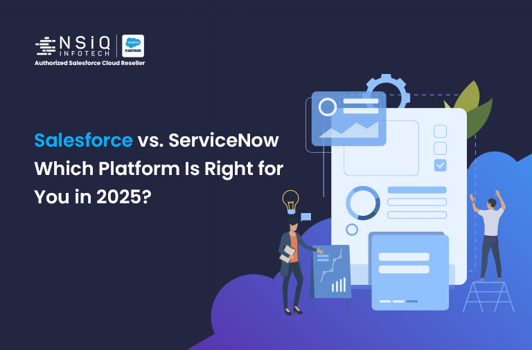 Salesforce vs. ServiceNow: Which Platform Is Right for You?