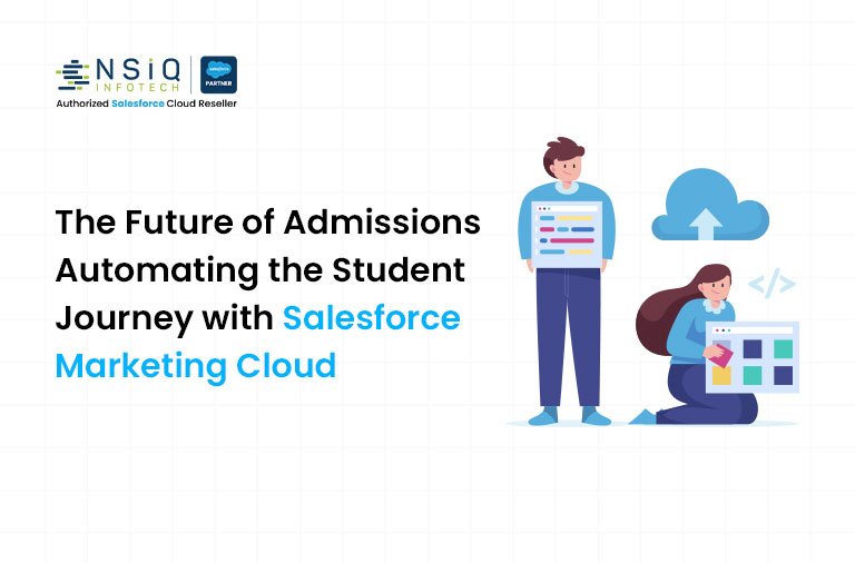 Salesforce Marketing Cloud for Education: How to Automate Student Enrollment Journeys
