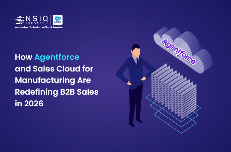 Agentforce Sales Cloud and Salesforce Sales Cloud for Manufacturing are redefining B2B sales in 2026 with autonomous AI agents