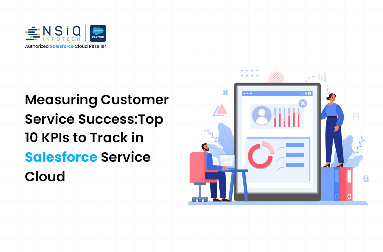 Measuring Customer Service Success: Top 10 KPIs to Track in Salesforce Service Cloud