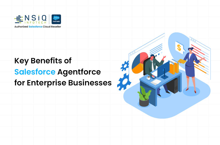 Key Benefits of Salesforce Agentforce for Enterprise Businesses