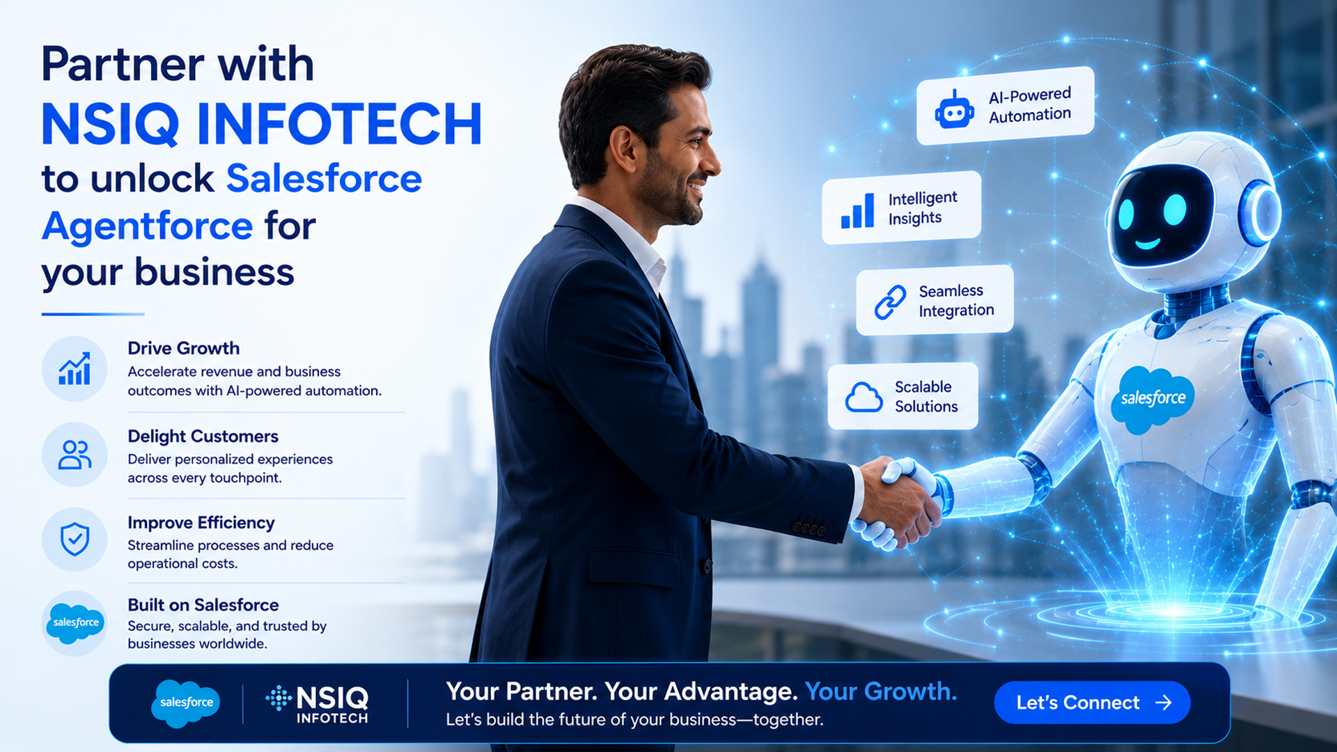 Business professional shaking hands with a Salesforce-branded AI agent, illustrating a partnership with NSIQ Infotech to implement Salesforce Agentforce. The image highlights AI-powered automation, intelligent insights, seamless integration, scalable solutions, business growth, customer experience enhancement, and operational efficiency.