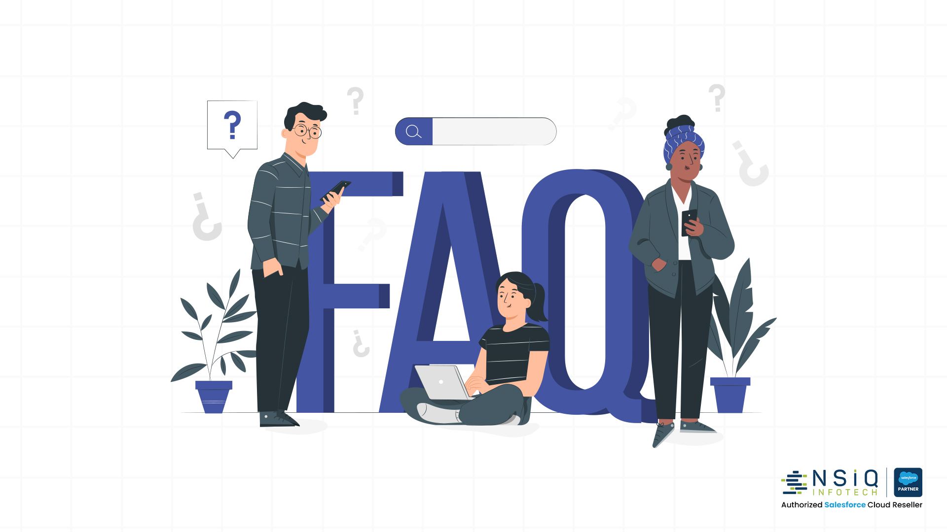 Illustration of a large “FAQ” text with three people using smartphones and a laptop, symbolizing customer support, common questions, and information search. The image also includes the NSIQ Infotech and Salesforce Partner logos.