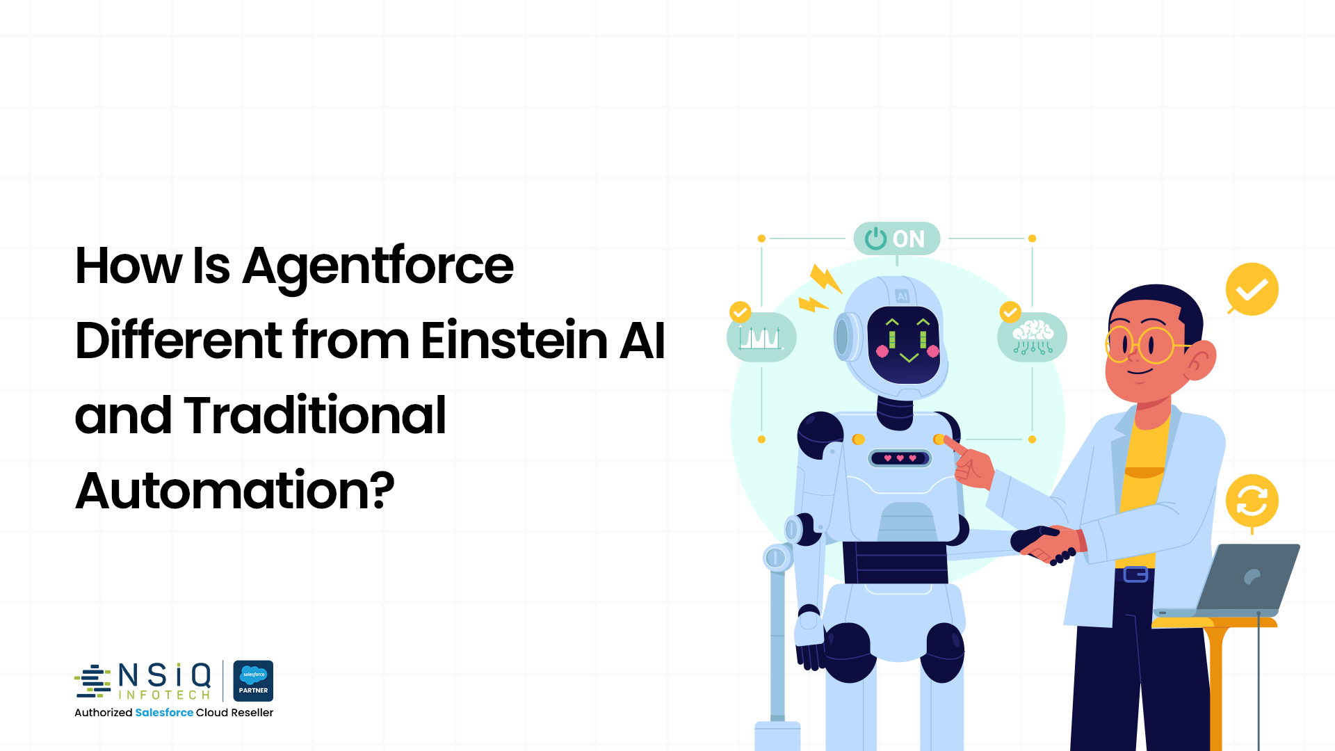 Illustration comparing Agentforce with Einstein AI and traditional automation, featuring a human shaking hands with an AI robot alongside automation, analytics, and AI-related icons representing intelligent business collaboration and advanced automation.