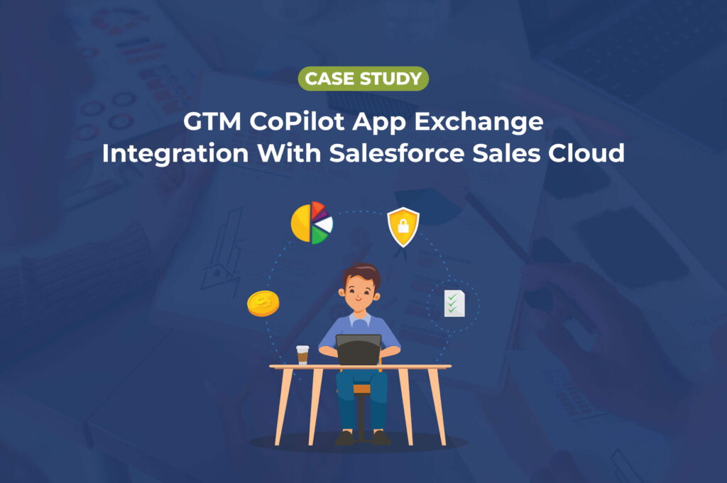 GTM CoPilot App Exchange Integration With Salesforce Sales Cloud