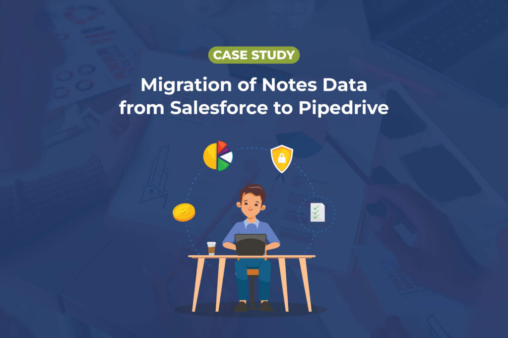 Migration of Notes Data from Salesforce to Pipedrive