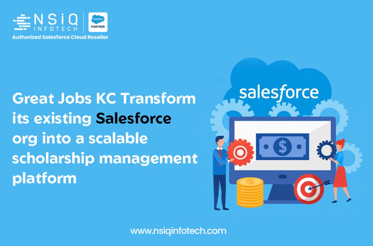 Great Jobs KC Transform its existing Salesforce org into a scalable scholarship management platform.