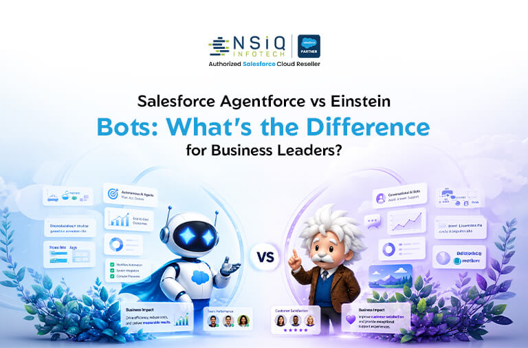 Salesforce Agentforce vs Einstein Bots: What’s the Difference for Business Leaders?