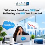 Why Your Salesforce CRM Isn’t Delivering the ROI You Expected — And What Business Leaders Can Do About It