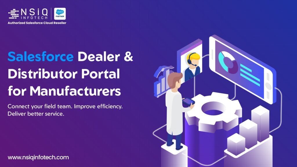Dealer and Distributor Portals on Salesforce: How Manufacturers Can Improve Channel Visibility