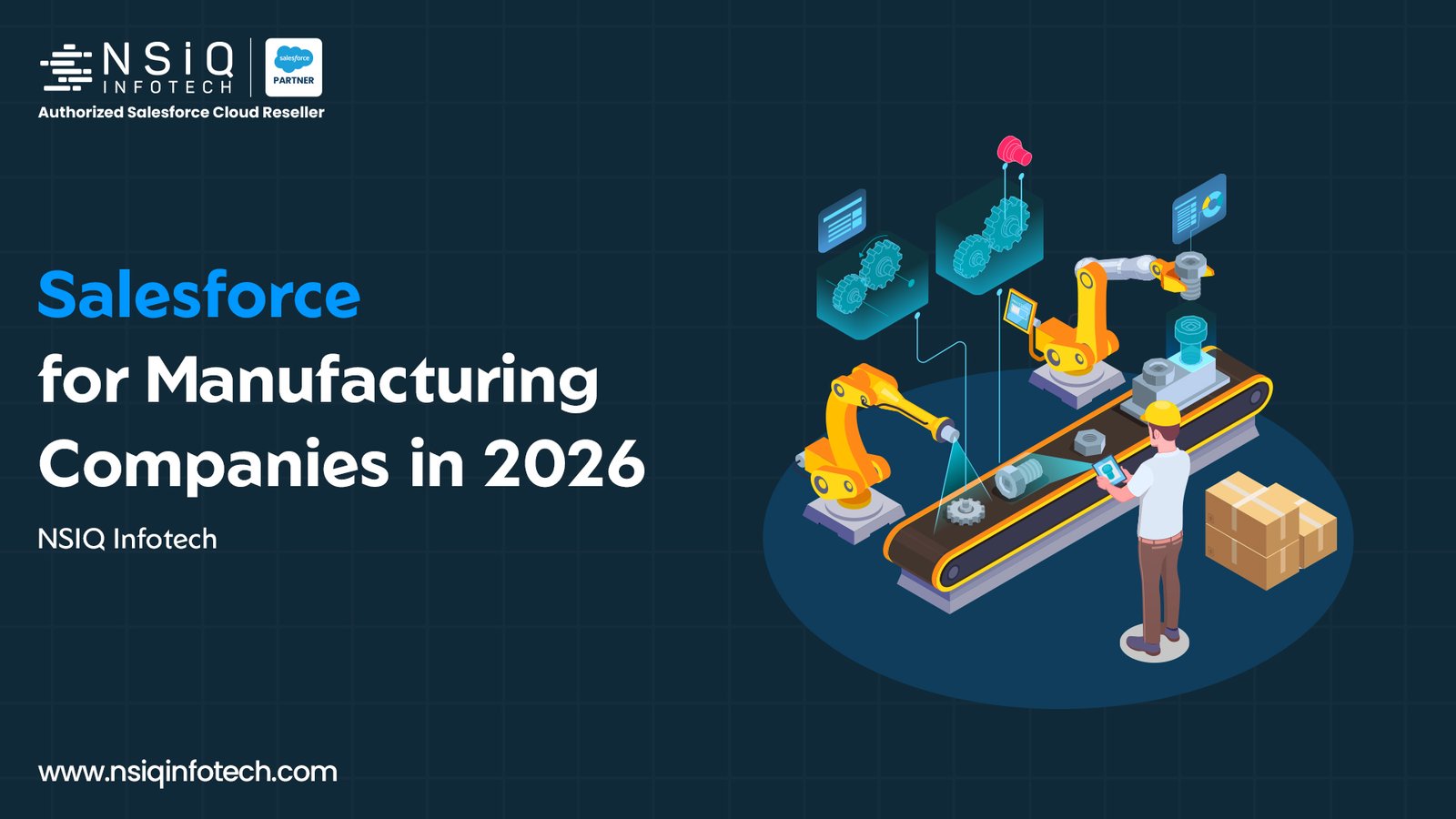 Salesforce for Manufacturing Companies in 2026: What a CRM Must Do for Sales, Service and Operations Leaders